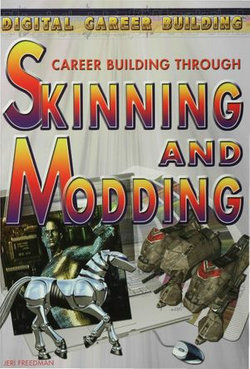 Career Building Through Skinning and Modding