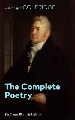 The Complete Poetry (The Classic Illustrated Edition)