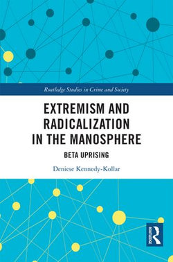 Extremism and Radicalization in the Manosphere