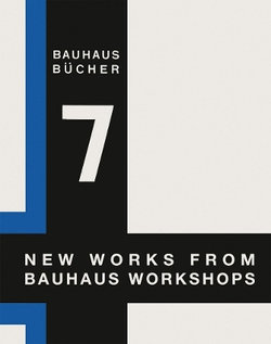 New Works from Bauhaus Workshops