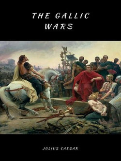 The Gallic Wars (lllustrated)