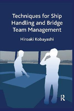 Techniques for Ship Handling and Bridge Team Management