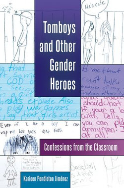 Tomboys and Other Gender Heroes