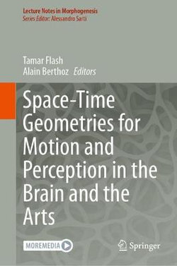 Space-Time Geometries and Movement in the Brain and in the Arts