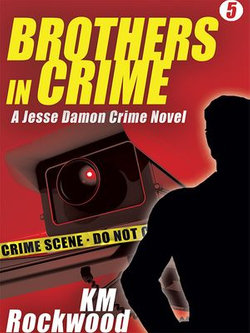 Brothers in Crime: Jesse Damon Crime Novel #5