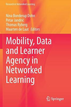 Mobility, Data and Learner Agency in Networked Learning