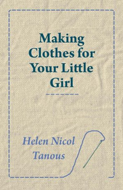 Making Clothes for Your Little Girl