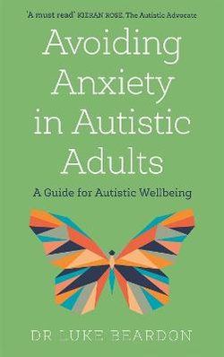 Avoiding Anxiety in Autistic Adults