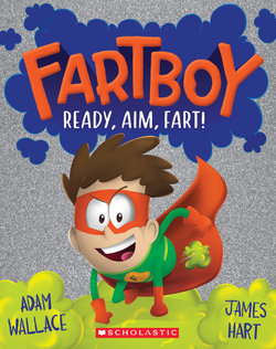 Fart Boy : Ready, Aim, Fart!