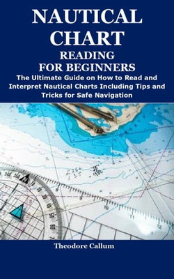 NAUTICAL CHART READING FOR BEGINNERS