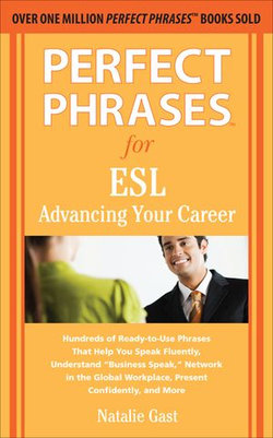 Perfect Phrases for ESL Advancing Your Career