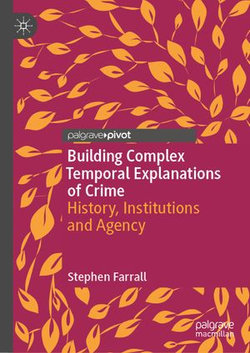 Building Complex Temporal Explanations of Crime