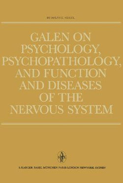 Galen on Psychology, Psychopathology, and Function and Disease of the Nervous System