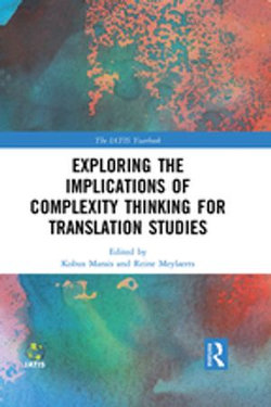 Exploring the Implications of Complexity Thinking for Translation Studies