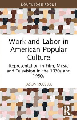 Work and Labor in American Popular Culture