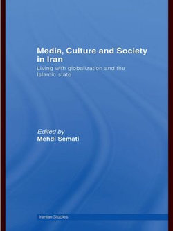 Media, Culture and Society in Iran