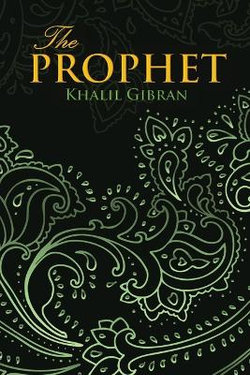 THE PROPHET (Wisehouse Classics Edition)