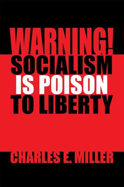 Warning! Socialism Is Poison to Liberty