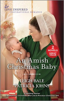 An Amish Christmas Baby/The Midwife's Christmas Wish/A Precious Christmas Gift