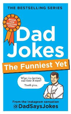 Dad Jokes: The Funniest Yet