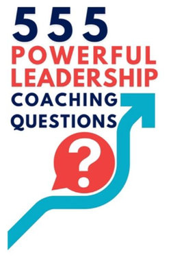 555 Powerful Leadership Coaching Questions