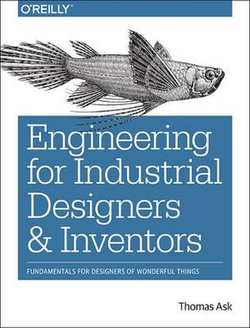 Engineering for Industrial Designers and Inventors