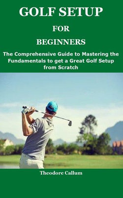 GOLF SETUP FOR BEGINNERS