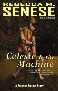 Celeste and the Machine: A Science Fiction Story