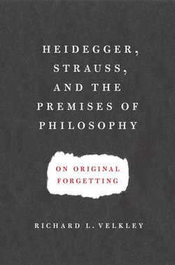 Heidegger, Strauss, and the Premises of Philosophy