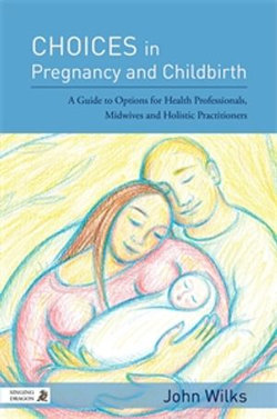 Choices in Pregnancy and Childbirth