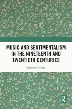 Music and Sentimentalism in the Nineteenth and Twentieth Centuries