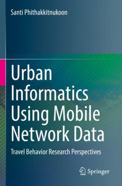 Urban Informatics Using Mobile Network Data