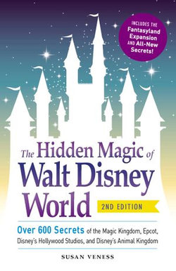 The Hidden Magic of Walt Disney World