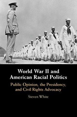 World War II and American Racial Politics