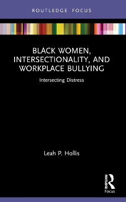 Black Women, Intersectionality, and Workplace Bullying