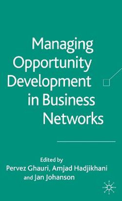 Managing Opportunity Development in Business Networks