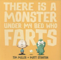 There is a Monster Under My Bed Who Farts