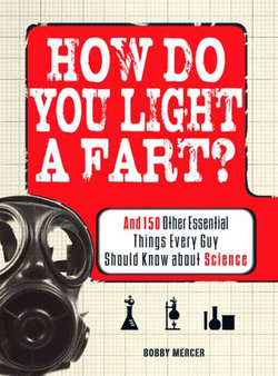 How Do You Light a Fart?