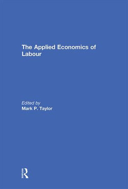 The Applied Economics of Labour