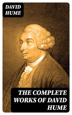 The Complete Works of David Hume