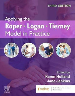 Applying the Roper-Logan-Tierney Model in Practice