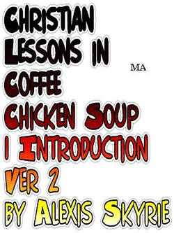 Christian Lessons in Coffee Chicken Soup 1 Introduction Ver 2