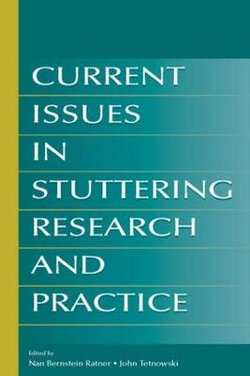 Current Issues in Stuttering Research and Practice