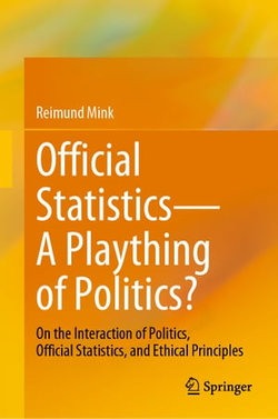 Official Statistics—A Plaything of Politics?