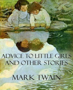 Advice to Little Girls and Other Stories