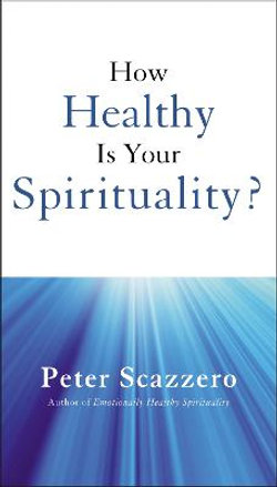 How Healthy Is Your Spirituality?