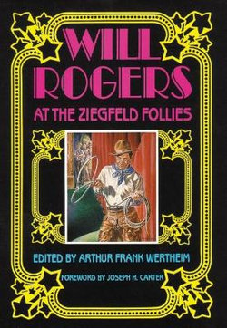 Will Rogers at the Ziegfeld Follies