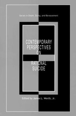 Contemporary Perspectives on Rational Suicide