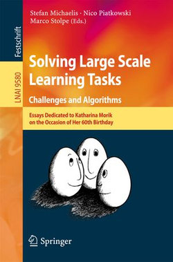 Solving Large Scale Learning Tasks. Challenges and Algorithms