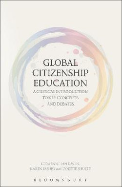 Global Citizenship Education: a Critical Introduction to Key Concepts and Debates